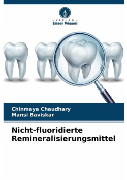Nicht-fluoridierte Remineralisierungsmittel