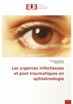 Les urgences infectieuses et post traumatiques en ophtalmologie