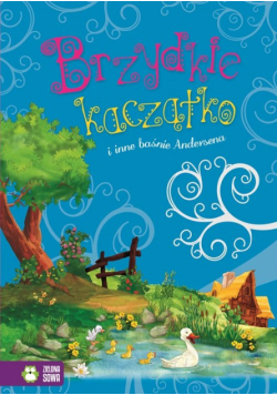 Brzydkie kaczątko i inne baśnie a