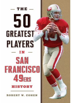 The 50 Greatest Players in San Francisco 49ers History