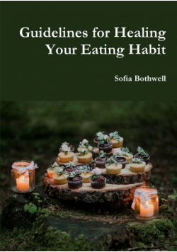 Guidelines for Healing Your Eating Habit