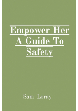 Empower Her A Guide To Safety