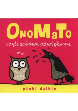OnoMaTo czyli zabawa dźwiękami Ptaki dzikie