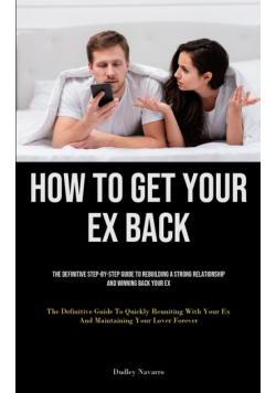 How to Get Your Ex Back