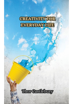Creativity for Everyday Life