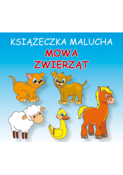 Książeczka malucha Mowa zwierząt