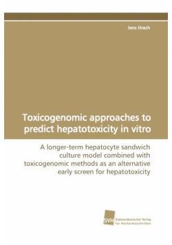 Toxicogenomic approaches to predict hepatotoxicity in vitro