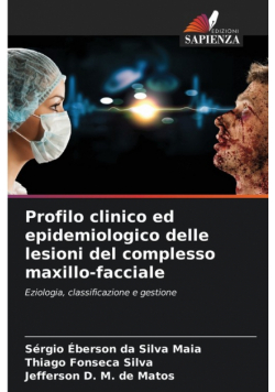 Profilo clinico ed epidemiologico delle lesioni del complesso maxillo-facciale
