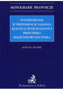 Postępowanie w przedmiocie nadania klauzuli wykonalności przeciwko małżonkowi dłużnika