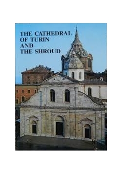 The Cathedral Of Turin And The Shroud