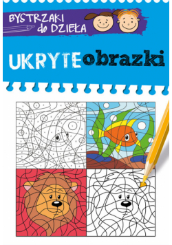 Bystrzaki do dzieła Ukryte obrazki
