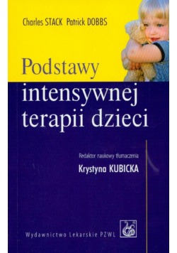 Dobbs Patrick - Podstawy intensywnej terapii dzieci