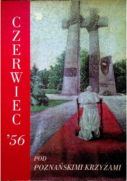 Czerwiec 56 pod poznanskimi krzyż