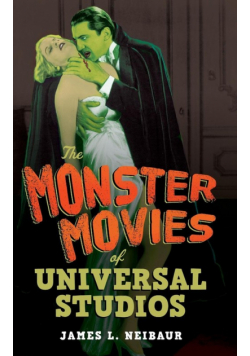 The Monster Movies of Universal Studios
