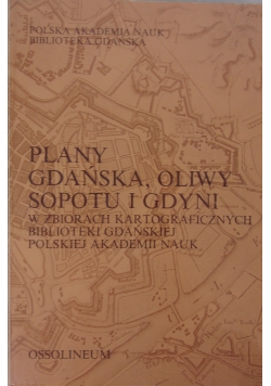 Plany Gdańska, Oliwy, Sopotu i Gdyni