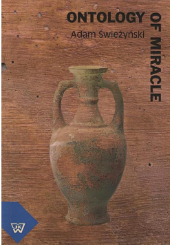 Ontology of miracle. Supernaturality, God’s Action and System Approach Towards the Ontology of Miracle