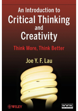 An Introduction to Critical Thinking and Creativity