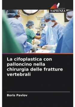 La cifoplastica con palloncino nella chirurgia delle fratture vertebrali