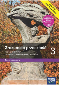 Zrozumieć przeszłość Historia 3 Podręcznik Zakres rozszerzony