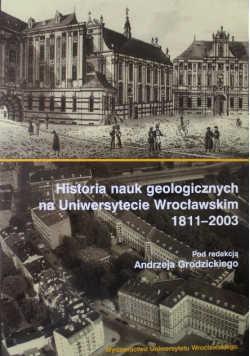 Historia nauk geologicznych na Uniwersytecie Wrocławskim 1911 - 2003