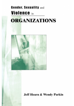 Gender, Sexuality and Violence in Organizations