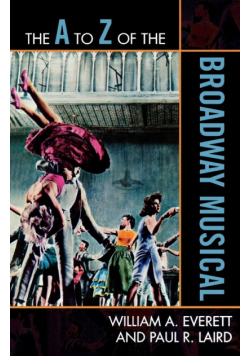 The A to Z of the Broadway Musical
