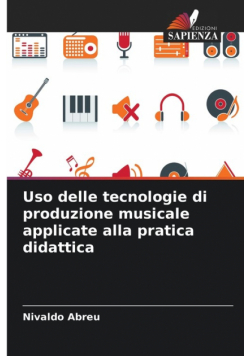 Uso delle tecnologie di produzione musicale applicate alla pratica didattica