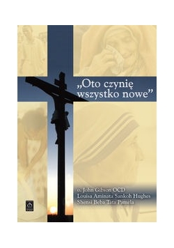 Oto czynię wszystko nowe