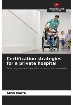 Certification strategies for a private hospital