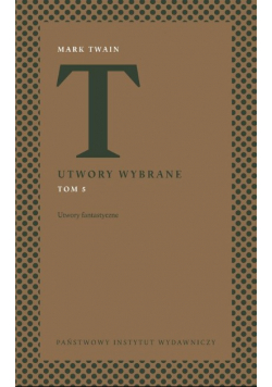Utwory wybrane Tom 5 Utwory fantastyczne