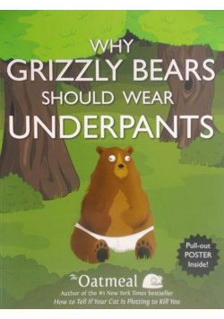 Why Grizzly bears should wear underpants