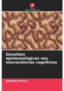 Questões epistemológicas nas neurociências cognitivas