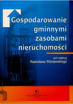 Gospodarowanie gminnymi zasobami nieruchomości