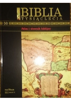 Biblia Tysiąclecia Tom 50 Atlas i słownik biblijny