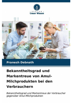Bekanntheitsgrad und Markentreue von Amul-Milchprodukten bei den Verbrauchern