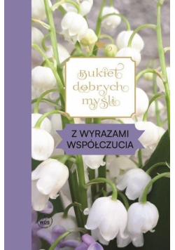 Bukiet dobrych myśli - z wyrazami współczucia