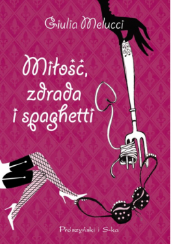 Miłość zdrada i spaghetti