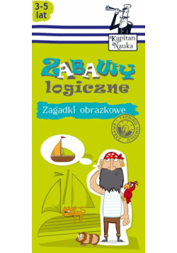 Zagadki obrazkowe Zabawy logiczne 3-5 lat