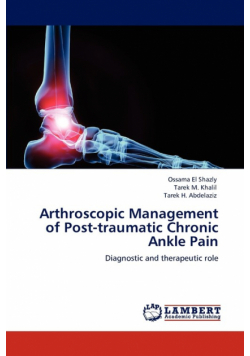 Arthroscopic Management of Post-traumatic Chronic Ankle Pain