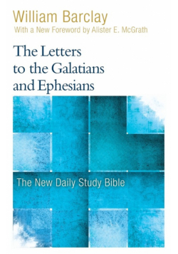 The Letters to the Galatians and Ephesians