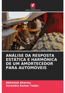Análise Da Resposta Estática E Harmónica De Um Amortecedor Para Automóveis