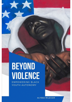 Beyond Violence Empowering Black Youth Autonomy