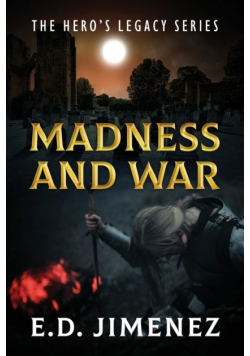 Madness and War