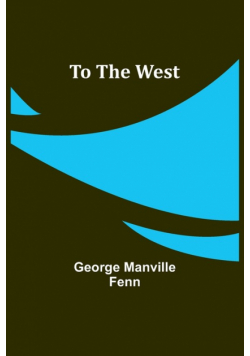 To The West