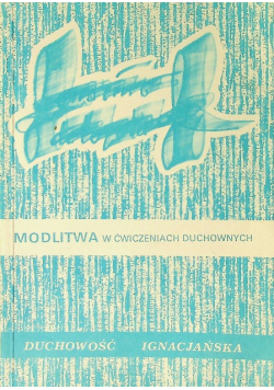 Modlitwa w ćwiczeniach duchownych