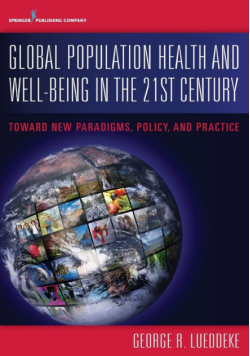 Global Population Health and Well- Being in the 21st Century