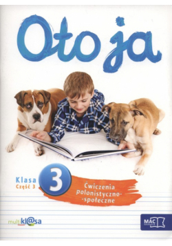 Oto ja 3 Ćwiczenia polonistyczno-społeczne Część 3