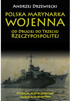 Polska Marynarka Wojenna od Drugiej do Trzeciej Rzeczypospolitej