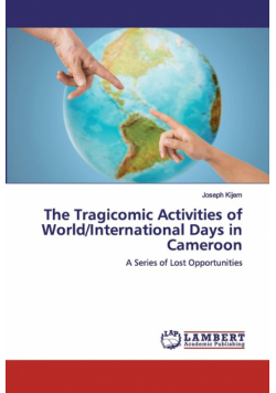 The Tragicomic Activities of World/International Days in Cameroon
