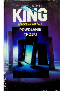 Mroczna wieża Tom 2 Powołanie trójki